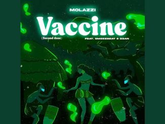Molazzi – Vaccine (Second Dose) ft. Smeezbeat & D3an